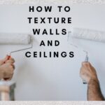 How to Texture Walls and Ceilings